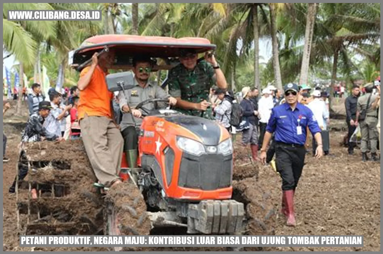 Petani Produktif, Negara Maju: Kontribusi Luar Biasa dari Ujung Tombak Pertanian